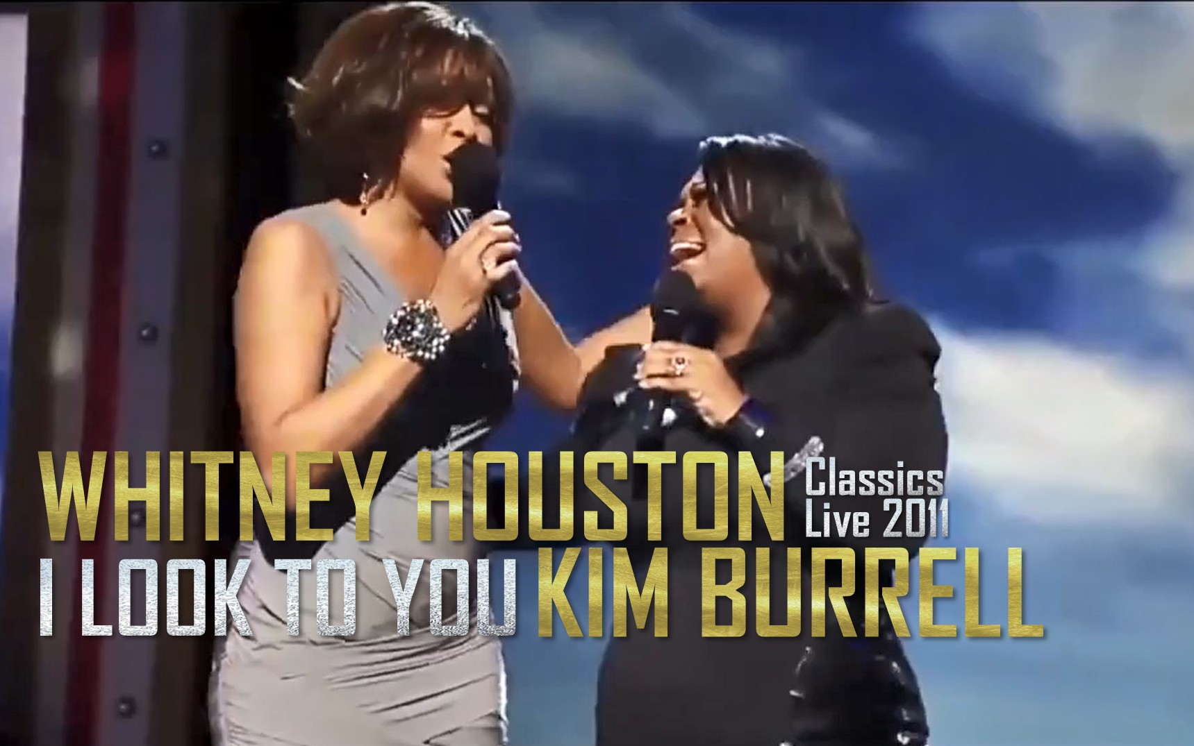 [图]Whitney Houston & Kim Burrell - I Look to You 2011 | Live