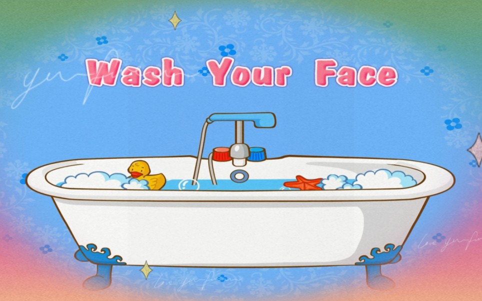 [图]【共72集】英语启蒙日常对话儿歌14:Wash your face