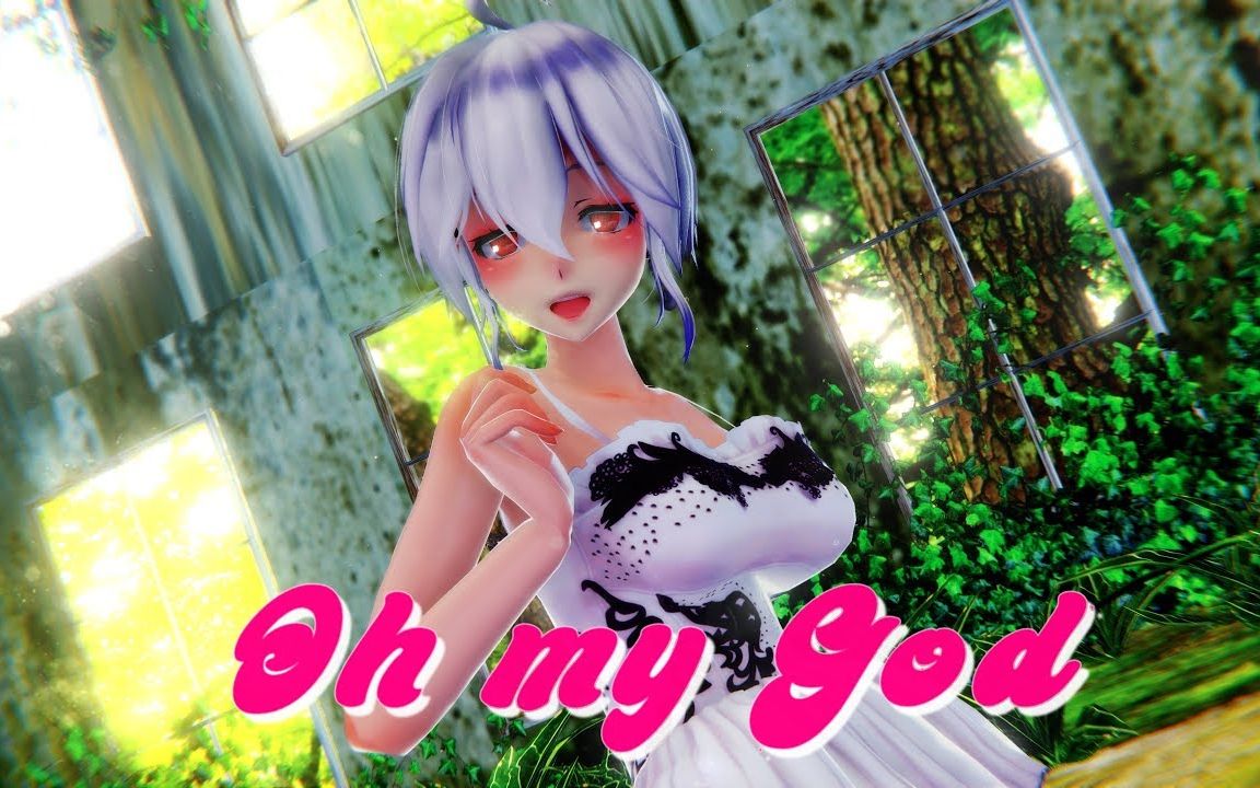 【mmd】yowane haku - oh my god【搬运】