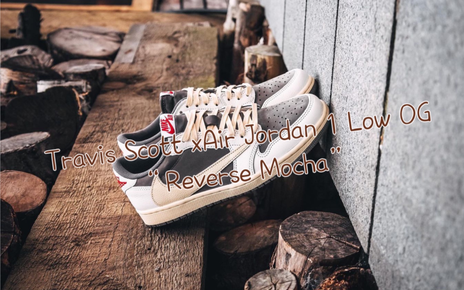 [图]KingJames小飞龙——Travis Scott x Air Jordan 1 Low OG “Reverse Mocha” 反转摩卡 倒钩3.0