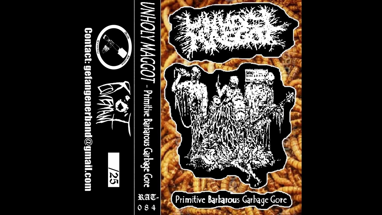 [图]Unholy Maggot - Primitive Barbarous Garbage Gore