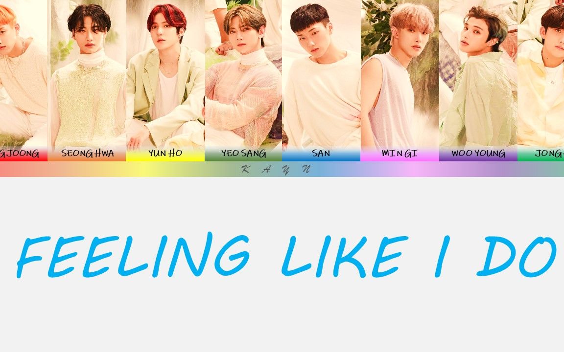 [图]『韩音注+中英翻译』Ateez- 'Feeling Like I Do' (歌词)