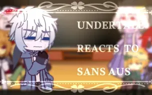 Download Video: Undertale反应Sans Au's