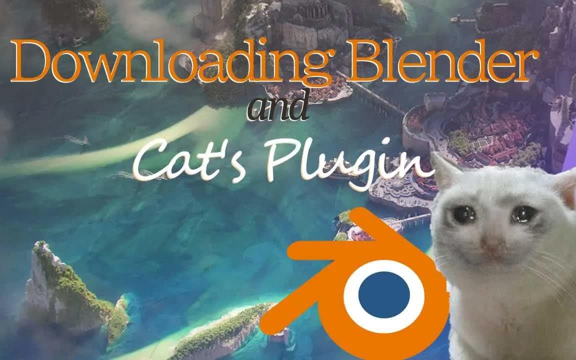 iBlender中文版插件Cats 教程如何下载 Cat 的 Blender 插件和 BlenderBlender哔哩哔哩bilibili