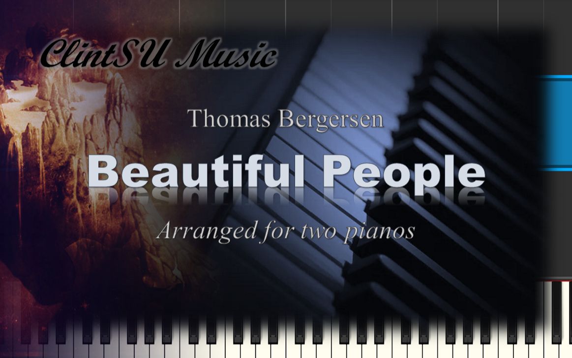 [图]【双钢琴版】Beautiful People (by Thomas Bergersen)