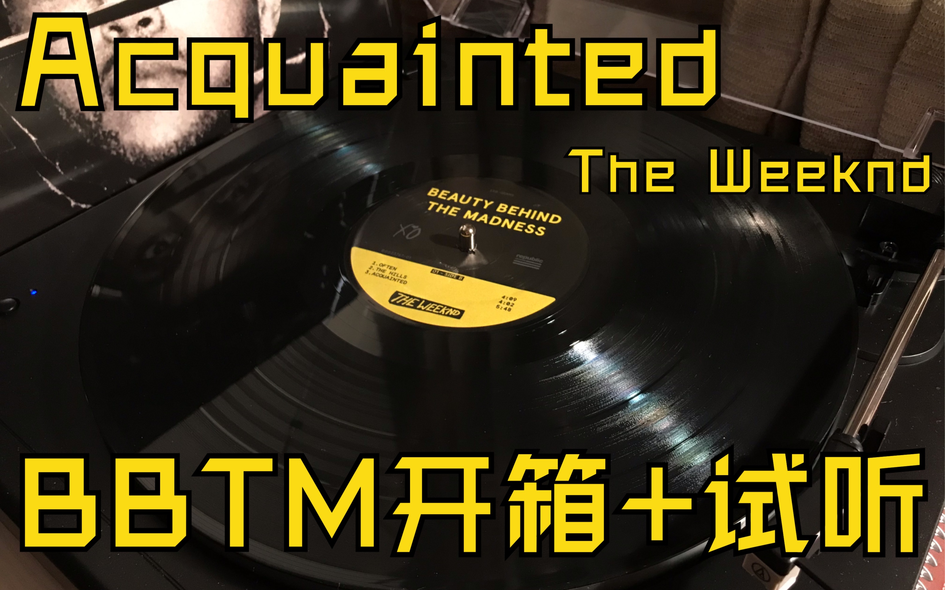 【开箱&试听】AcquaintedThe Weeknd 盆栽 黑胶 开箱 试听|收录于《Beauty Behind The Madness》哔哩哔哩bilibili