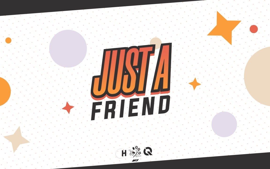 [图]【MEP】Just A Friend