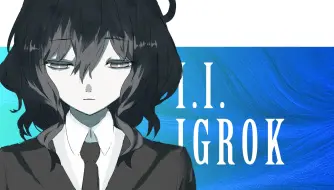 Download Video: I . I . I G R O K