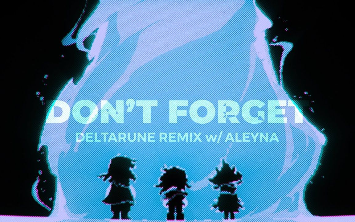 【三角符文/搬运】Don't Forget (feat. @Aleyna )哔哩哔哩bilibili