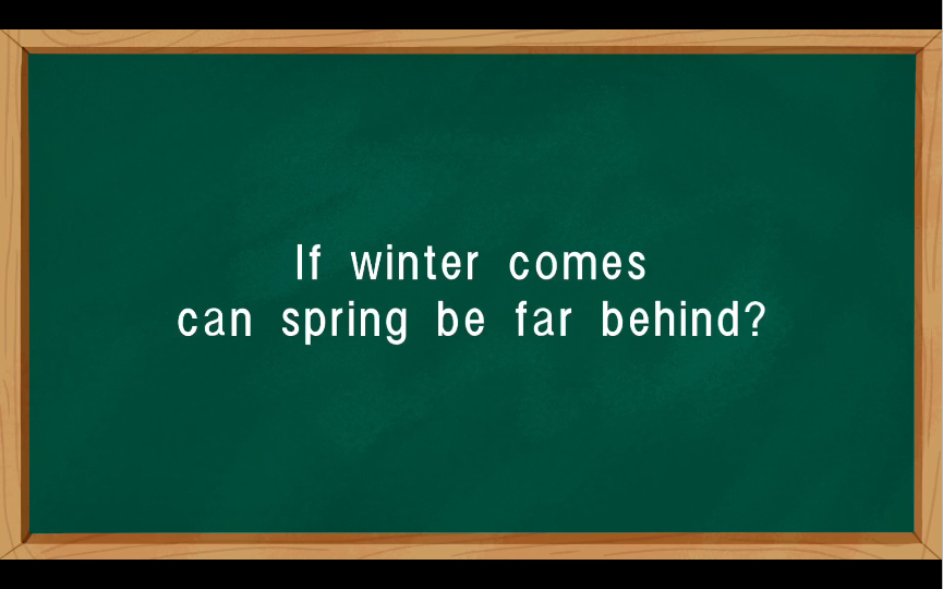 [图]If winter comes,can spring be far behind?若冬来矣，春可远乎？