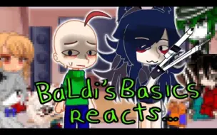 Download Video: Baldi's Basics REACT to Fundamental Paper Education( gacha club )