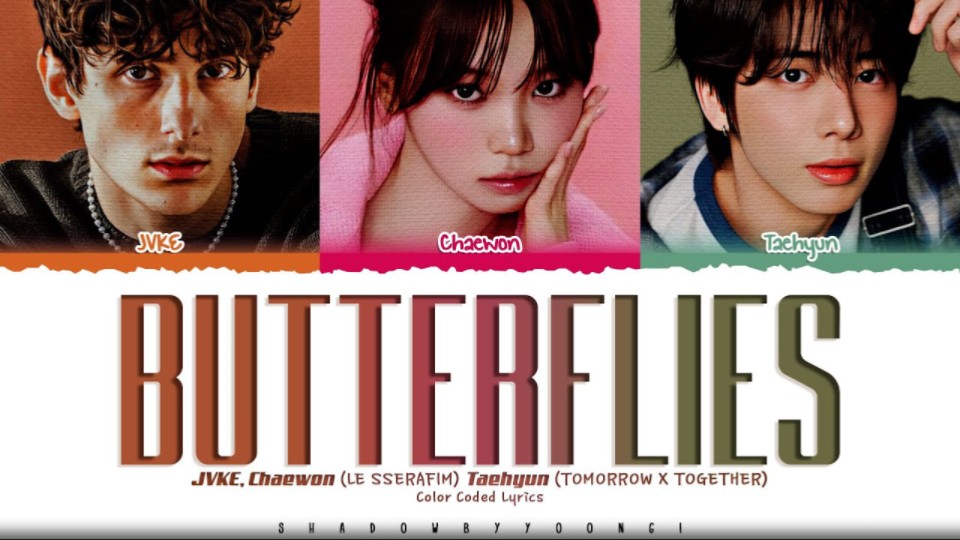JVKE×金采源×姜太显合作曲《butterflies》歌词分配版音源?
