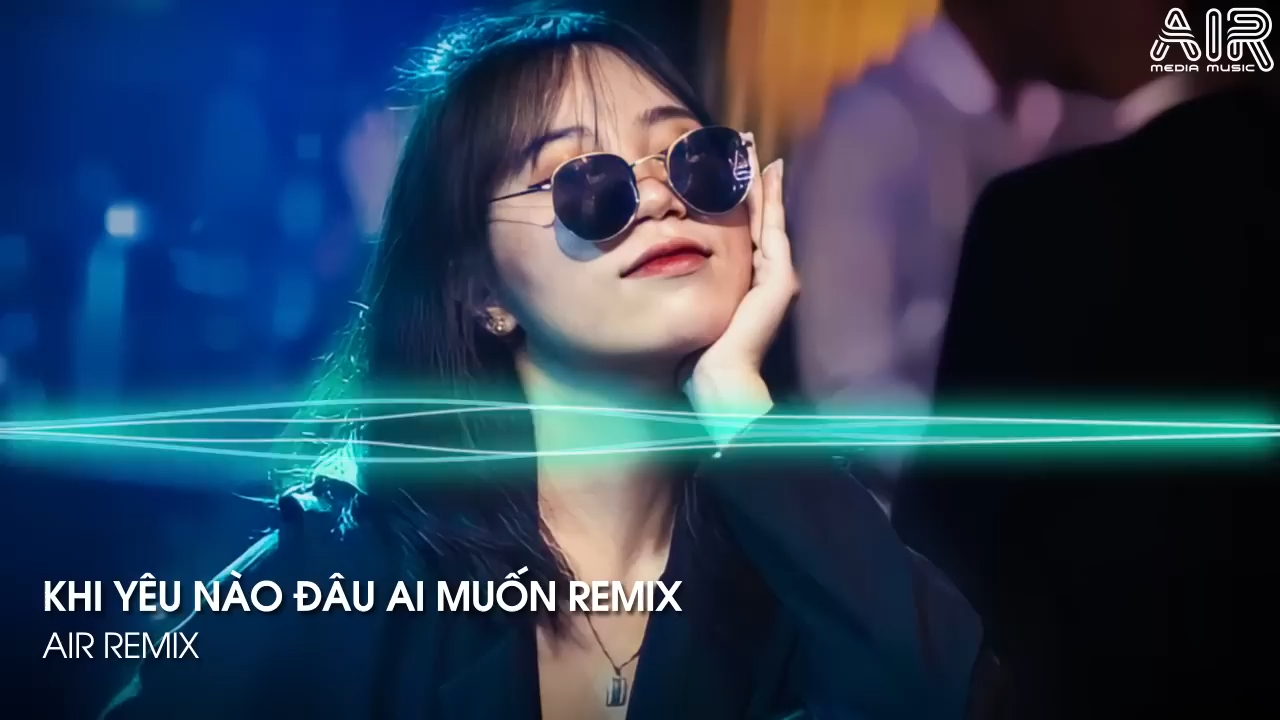 [图]Khi Yêu Nào Đâu Ai Muốn Remix - Kết Thúc Phải Kết Thúc Chuyện Tình Anh Cố Là Tươ