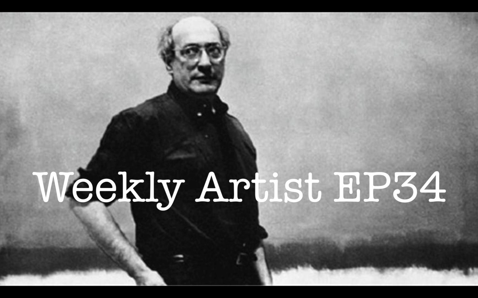 [weekly artist] EP34 红也要红的与众不同!你看不懂的马克罗斯克 Mark Rothko哔哩哔哩bilibili