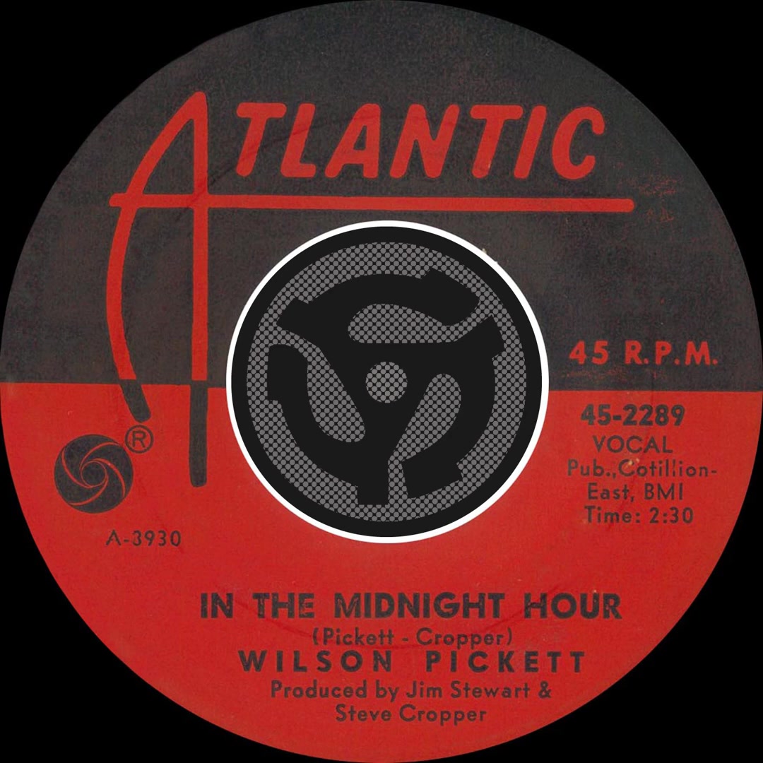 [图]Wilson Pickett - In the Midnight Hour (45 Version)