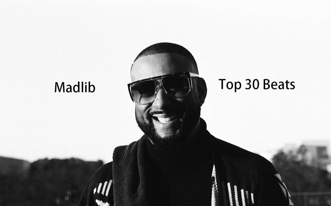 传奇制作人Madlib Top 30 Beats哔哩哔哩bilibili