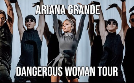 [图]【Dangerous Woman Tour】ArianaGrande危险女人世界巡回演唱会混剪