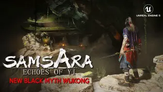 Download Video: 《ECHOES OF YI SAMSARA》独家游戏演示虚幻引擎 5 中的新灵魂，如《BLACK MYTH WUKONG》