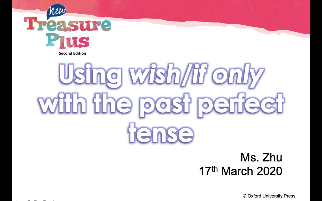 [图]L21 Unit6 Using wish:if only with the past perfect tense 2020.03.17