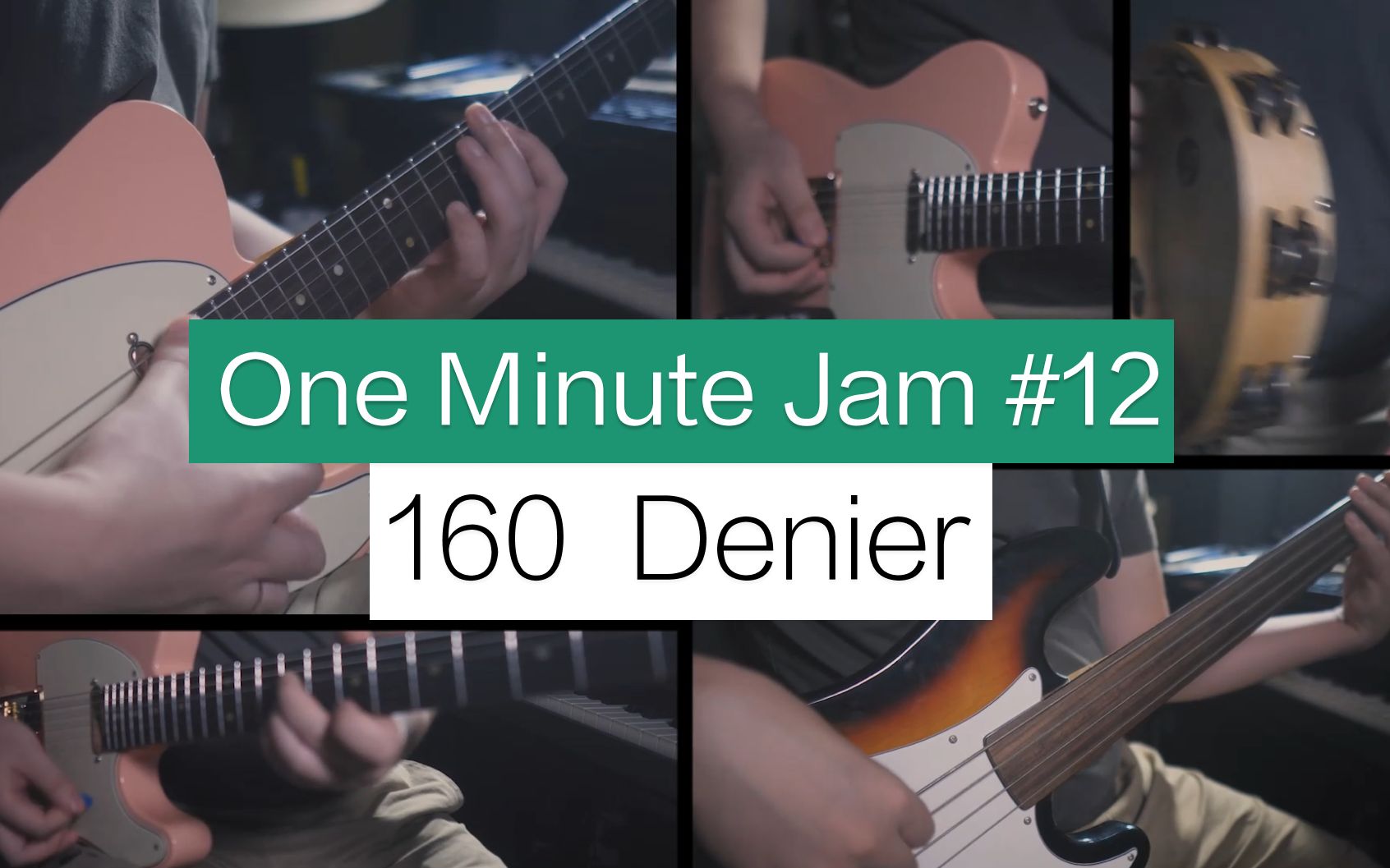 【One Minute Jam】#12 160 Denier哔哩哔哩bilibili