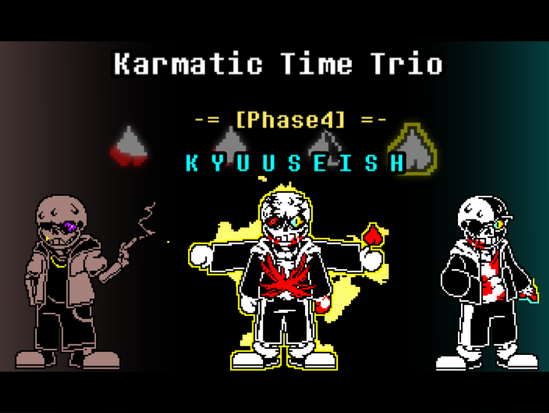 [undertaleau] karmatic time trio phase4 k y u u s e i s h