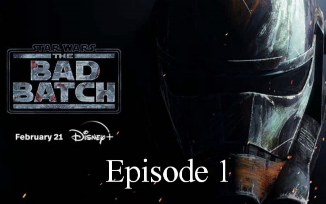 [图]【S3E1】星球大战：残次品小队 最终季第1集（Star Wars The Bad Batch）