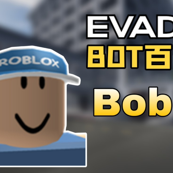 BOBO (evade bot reveal) Project by Sprout Canvas