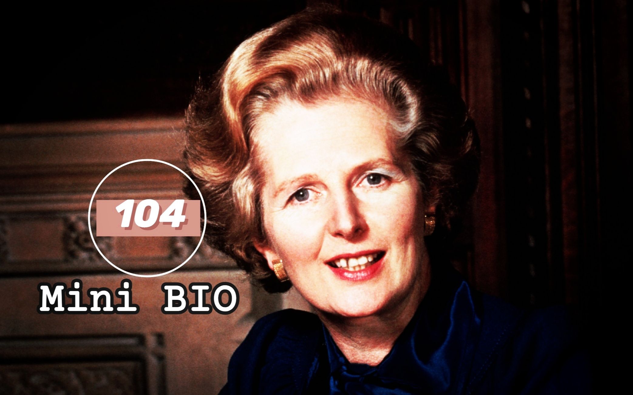 【Mini BIO】迷你人物纪录片系列104:Margaret Thatcher(玛格丽特ⷮŠ撒切尔/撒切尔夫人)【自制中英双字幕】哔哩哔哩bilibili