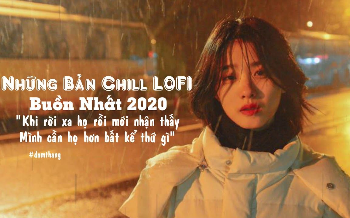 [图]Những Bản LOFI VIỆT Nhẹ Nhàng Cực Chill Nhạc Lofi Chill Buồn Nhất 2020