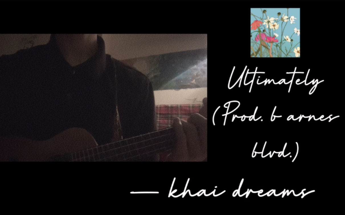 [图]【智机怪】Ultimately - khai dreams cover 希望你们都能有个好梦！