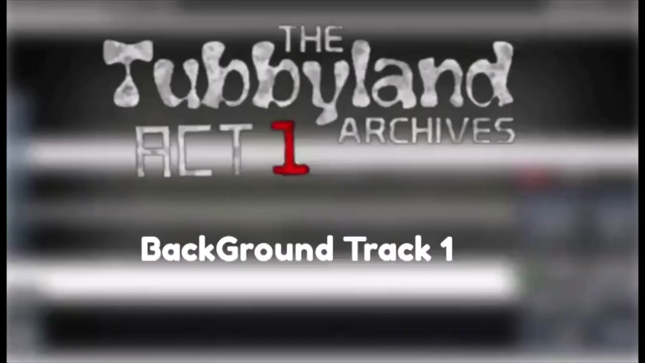 [图]The Tubbyland Archive: ACT 1 full OST