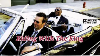 Download Video: Riding With The King~Eric Clapton，B.B.King，MV+DVD-Audio最高音质 96K/24Bit Hi-Res 杜比