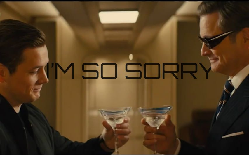 【王牌特工2黄金圈】【燃向】I'M SO SORRY