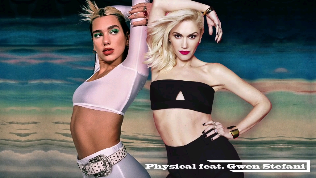 [图]【原版伴奏】【Dua Lipa】 - Physical (feat. Gwen Stefani) [Original Version]