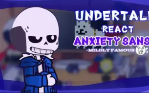 Télécharger la video: undertale react anxiety sans