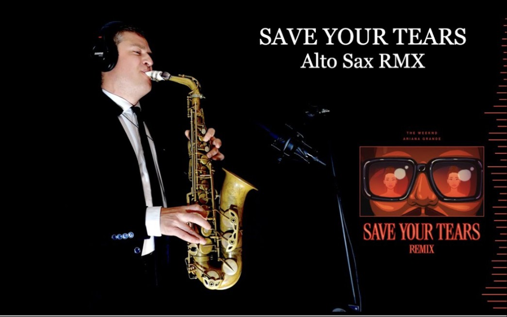 萨克斯saveyourtearstheweekndaltosaxrmxwiththenewsyos