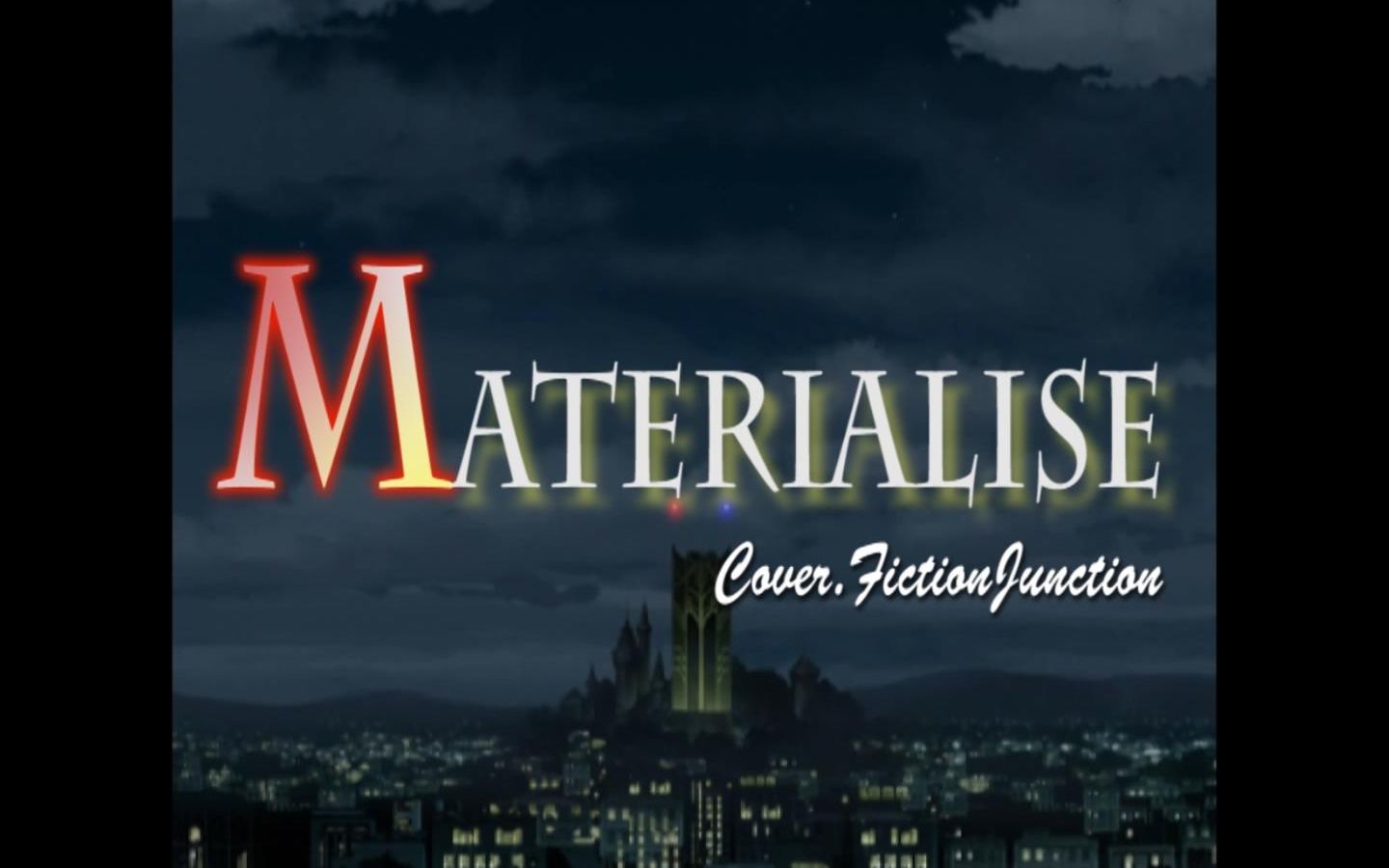 [图]【全网首翻 || 超燃战歌四重唱】MATERIALISE（from 『舞乙HIME』）【cover.FictionJunction】