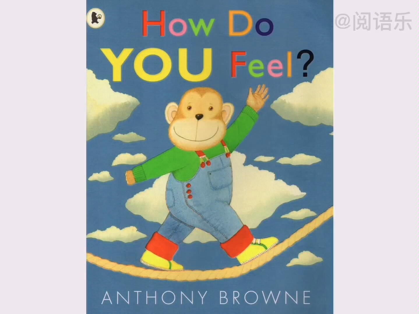 【英语绘本双语解读】How Do You Feel? 你感觉怎么样?/ 英国绘本大师 Anthony Browne 安东尼布朗/哔哩哔哩bilibili