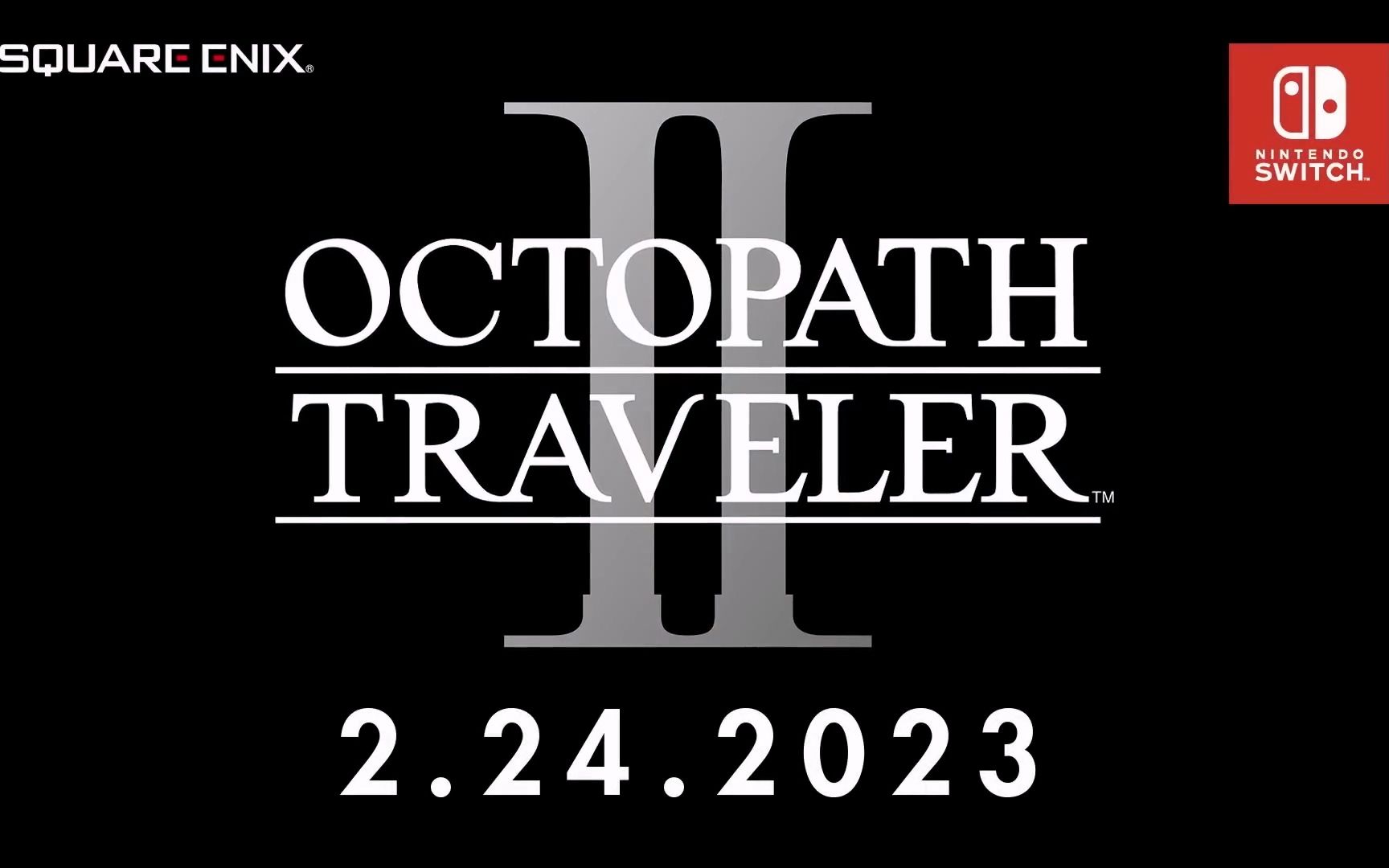 [图]【八方旅人2】OCTOPATH TRAVELER II 宣传预告片（搬运）