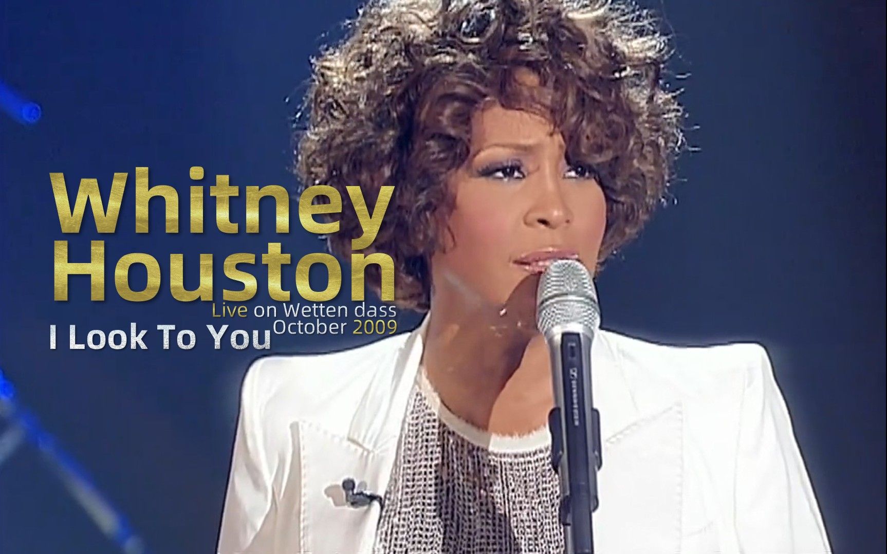 [图]【中英双语字幕】Whitney Houston - I Look To You (Live on Wetten dass...)