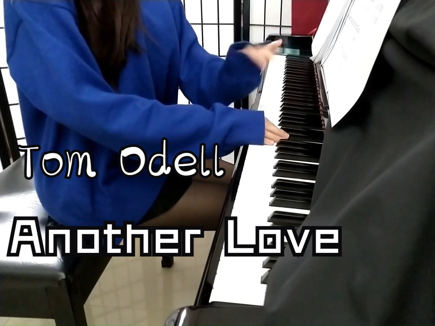 [图]Tom Odell - Another Love【钢琴演奏-ET】