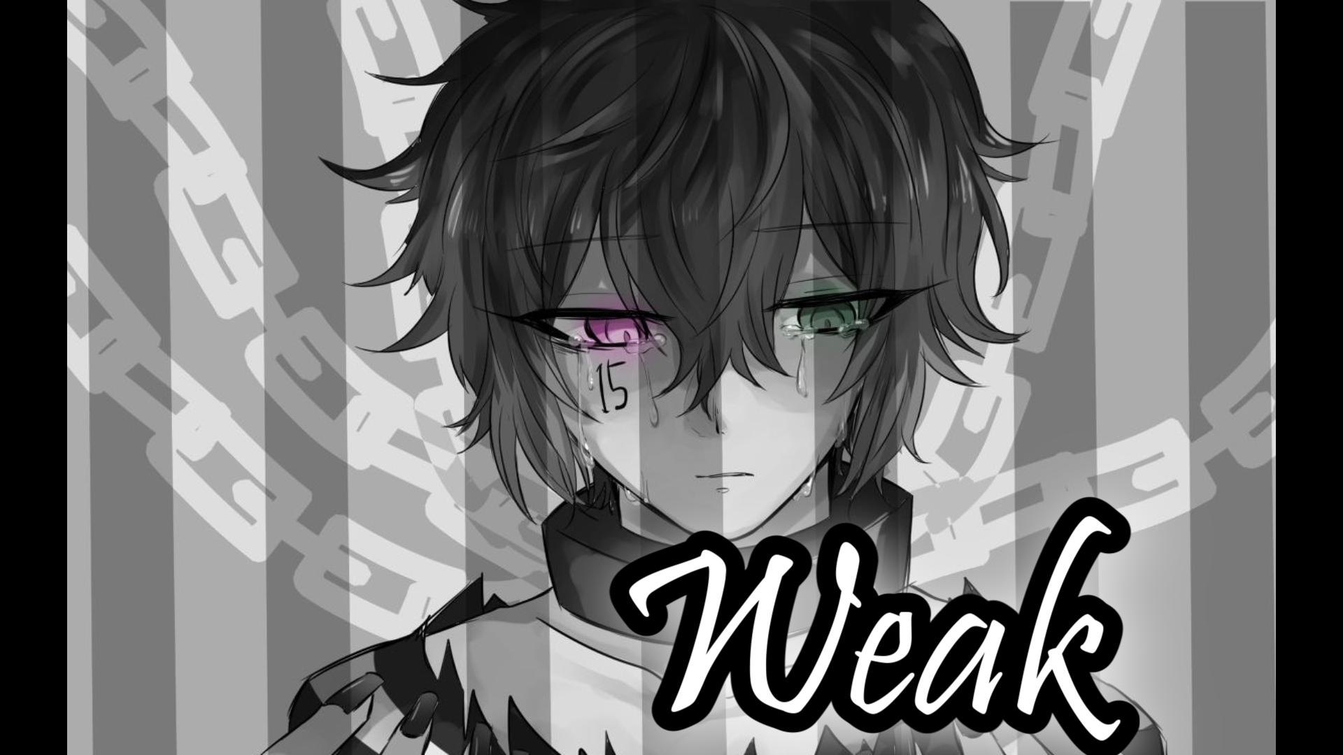 [图]Nightcore - Weak