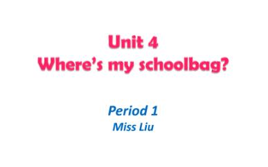 [图]人教版英语七年级上册课件分享Unit 4Where’s my schoolbag?