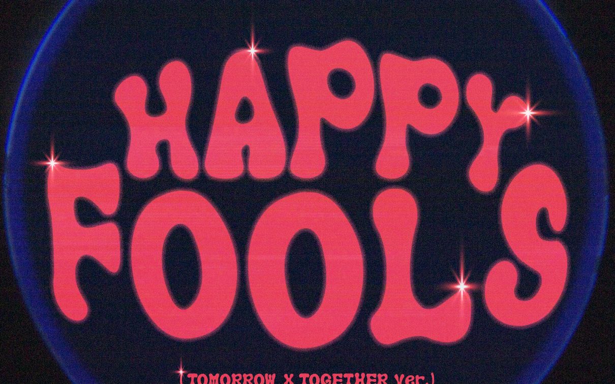 [图]Happy Fools (TOMORROW X TOGETHER Ver.)