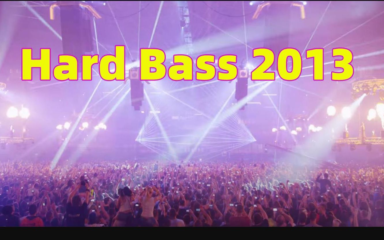 【b2s】Hard Bass 2013  Reclamation(现场+回顾)哔哩哔哩bilibili