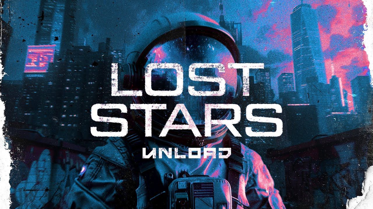 Unload  Lost Stars (Official Videoclip)哔哩哔哩bilibili