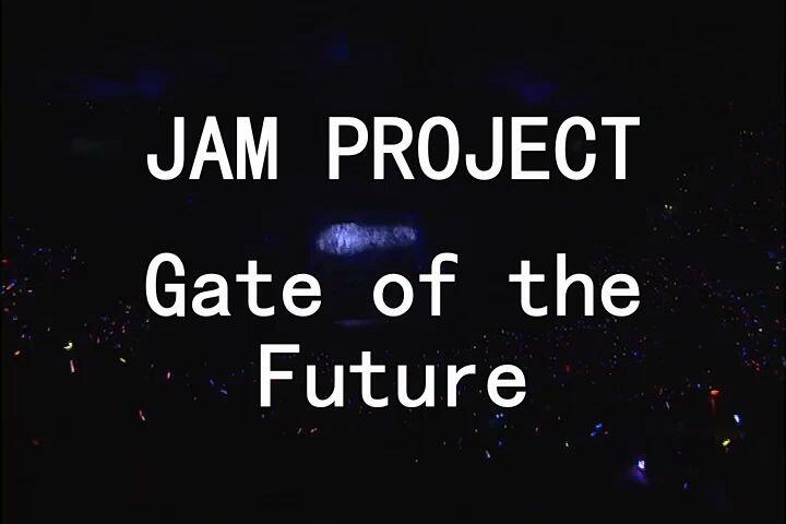 JAM Project Hurricane Tour 2009 「Gate of the Future」_哔哩哔哩_