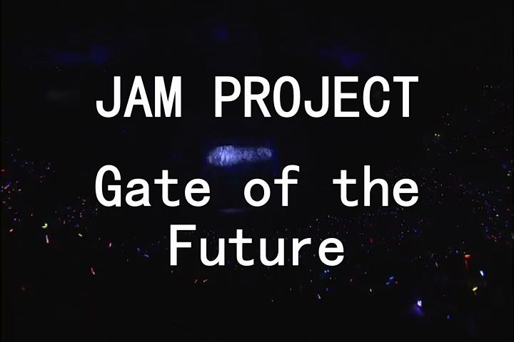 JAM Project Hurricane Tour 2009 「Gate of the Future」_哔哩