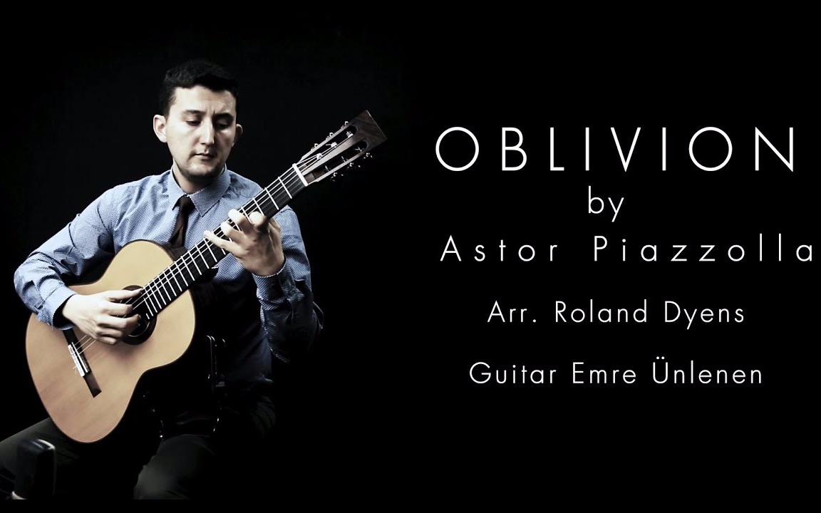 【古典吉他】oblivion遗忘-皮亚佐拉(罗兰迪恩斯改编 arr.