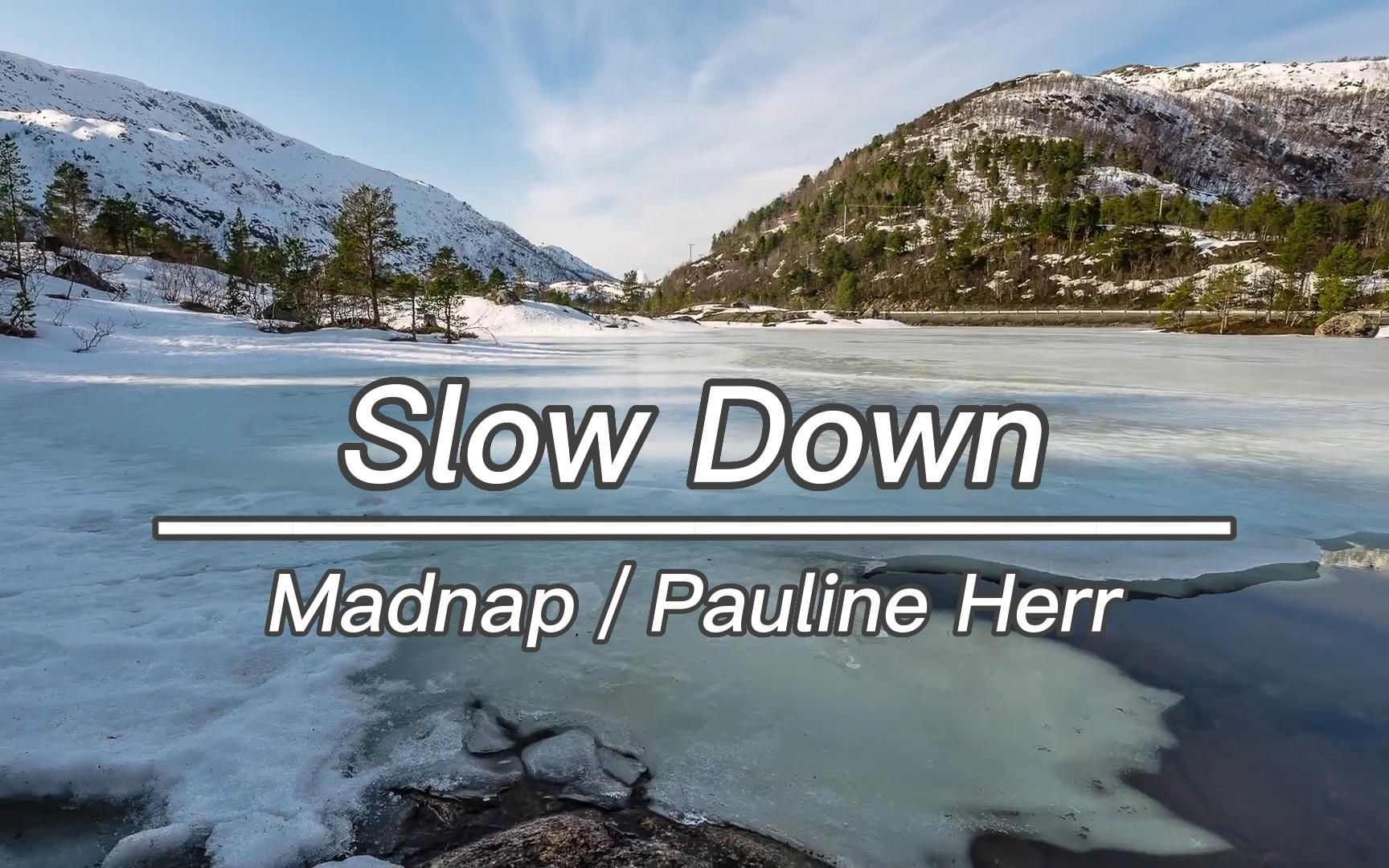 [图]《Slow Down》这首空灵中带着孤独的歌曲，让人不禁回味无穷！